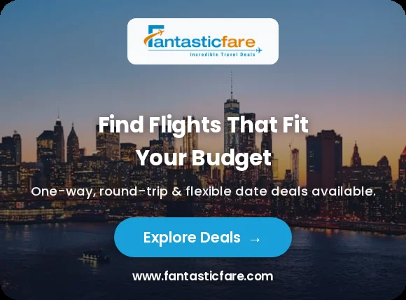 Fantastic Fare — Find Flights That Fit Your Budget.